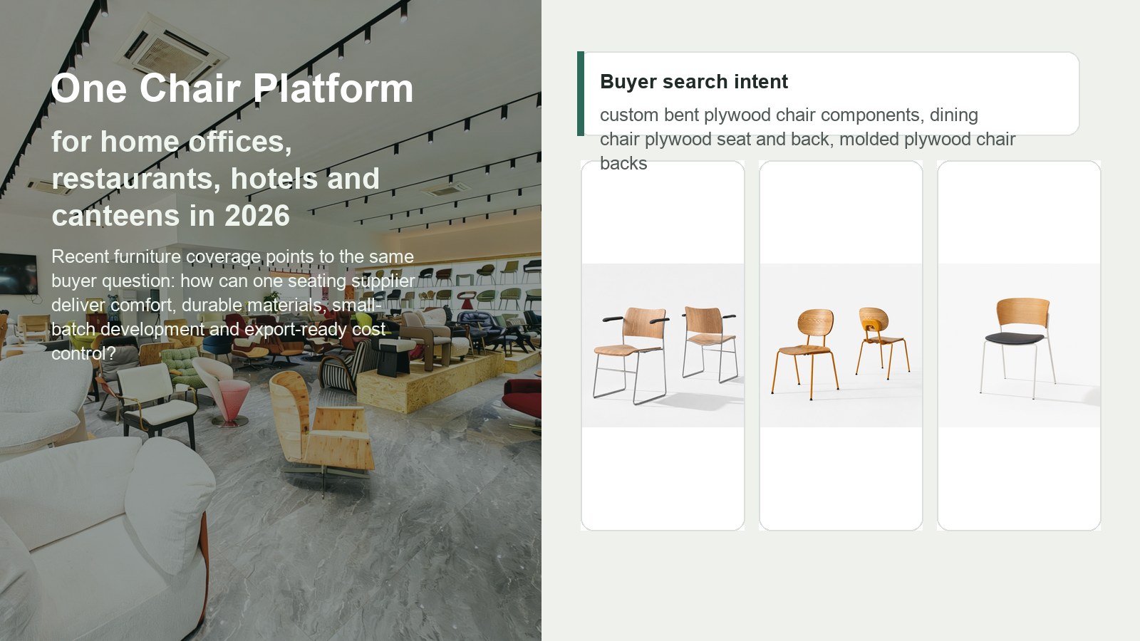 One chair platform with custom bent plywood components for home office, restaurant, hotel and canteen furniture buyers