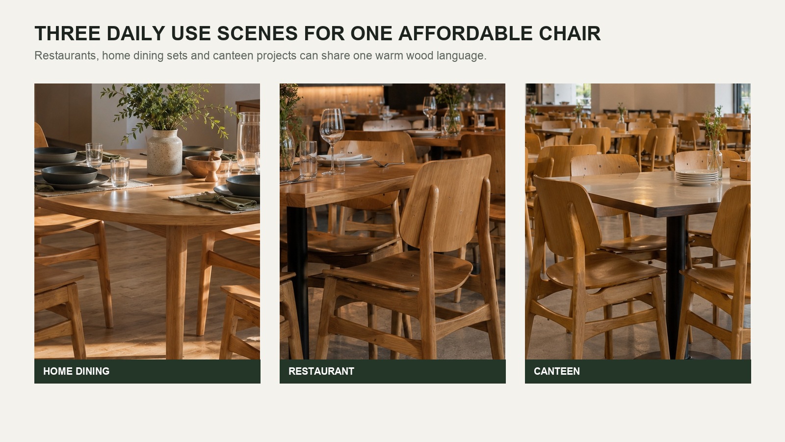 Three application scenes for one affordable knock-down wooden dining chair.