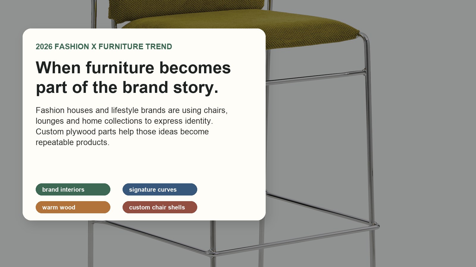 Fashion Is Moving Into Furniture: Why Brand-Led Interiors Need Custom Plywood Chairs