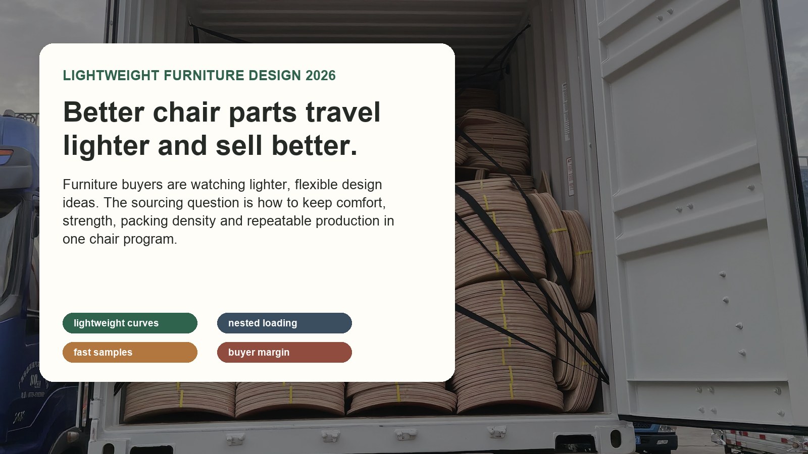 Lightweight furniture design 2026 sourcing with bent plywood chair components and export packing