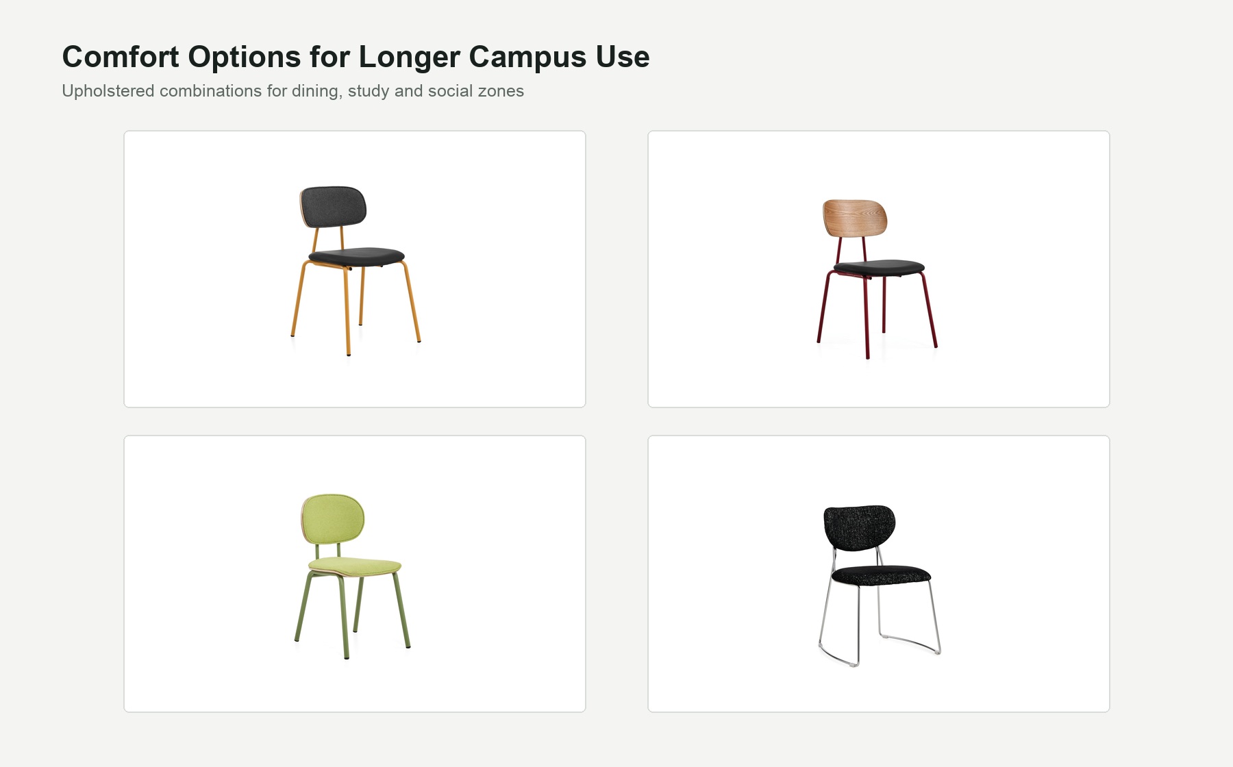 Four DALI upholstered chair options for longer dining, study and social use on campus.
